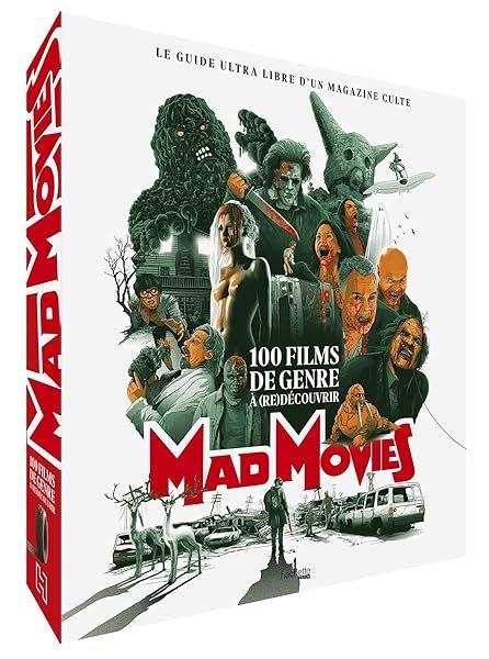 Couverture : Mad movies: 100 films de genre à (re)découvrir: le guide ultra libre d'un magazine culte