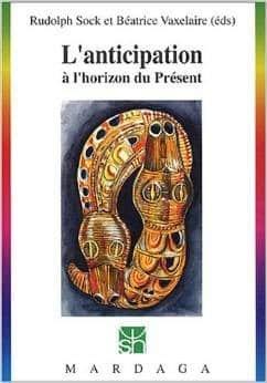 Couverture : L’anticipation: à l’horizon du présent