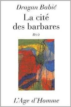 Couverture : La Cité des barbares: récit
