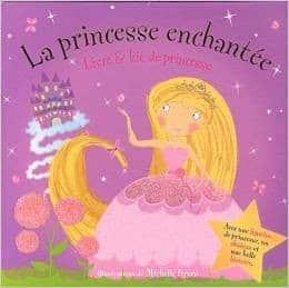 Couverture : La princesse enchantée: Livre & kit de princesse