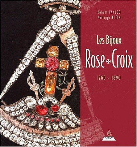 Couverture : Les Bijoux Rose-Croix, 1760-1890