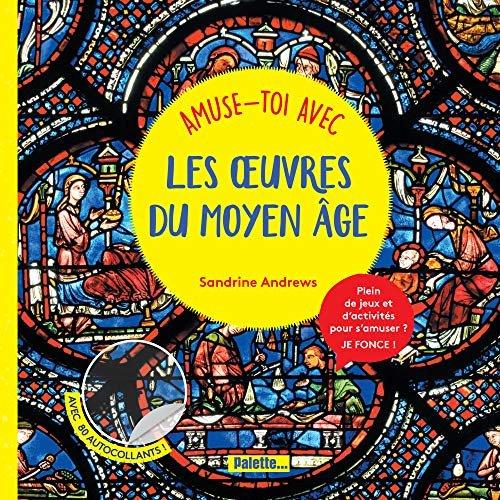 Couverture : Amuse-toi avec les oeuvres du Moyen Age