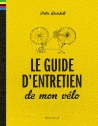 Couverture : Le guide d’entretien de mon vélo