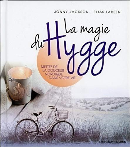 Couverture : La magie du Hygge: Mettez de la douceur nordique dans votre vie