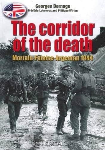 Couverture : The corridor of the death : Mortain-Falaise-Argentan 1944