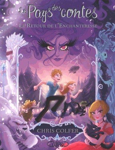 Couverture : Le Pays des contes Tome 2 Le retour de l’enchanteresse
