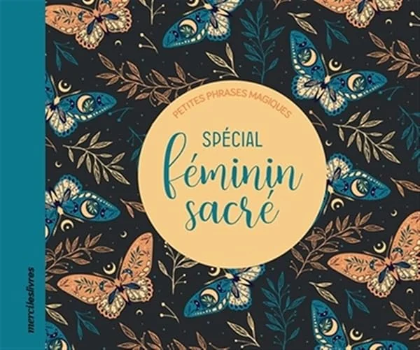 Couverture de Petites phrases magiques - Spécial féminin sacré