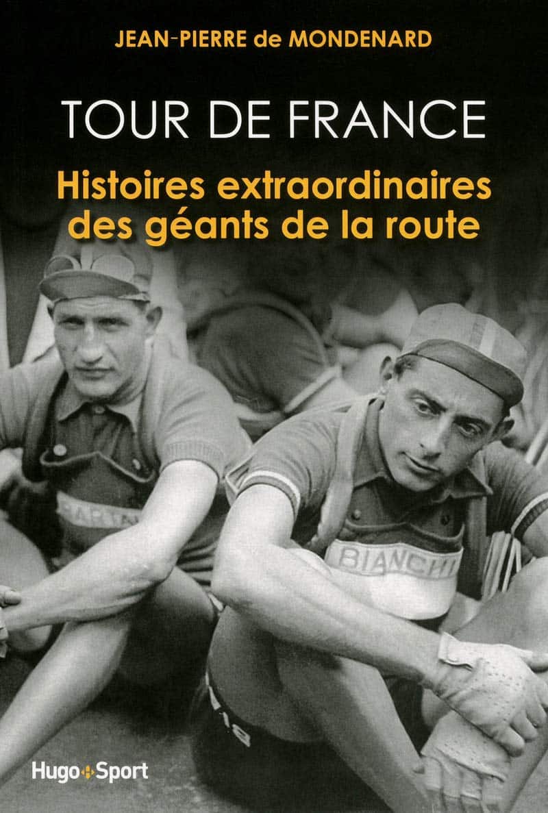Tour de France - histoires extraordinaires des géants de la route 1 Tour de France - histoires extraordinaires des géants de la route