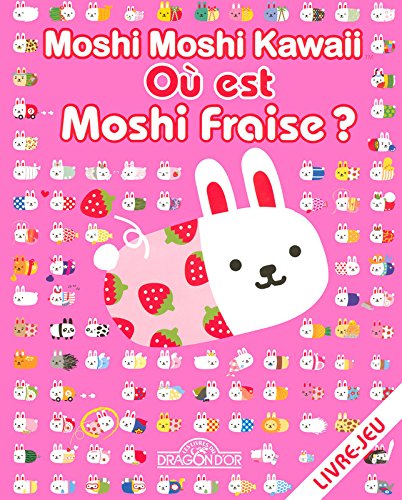 Où est Moshi Fraise ? 1 Où est Moshi Fraise ?
