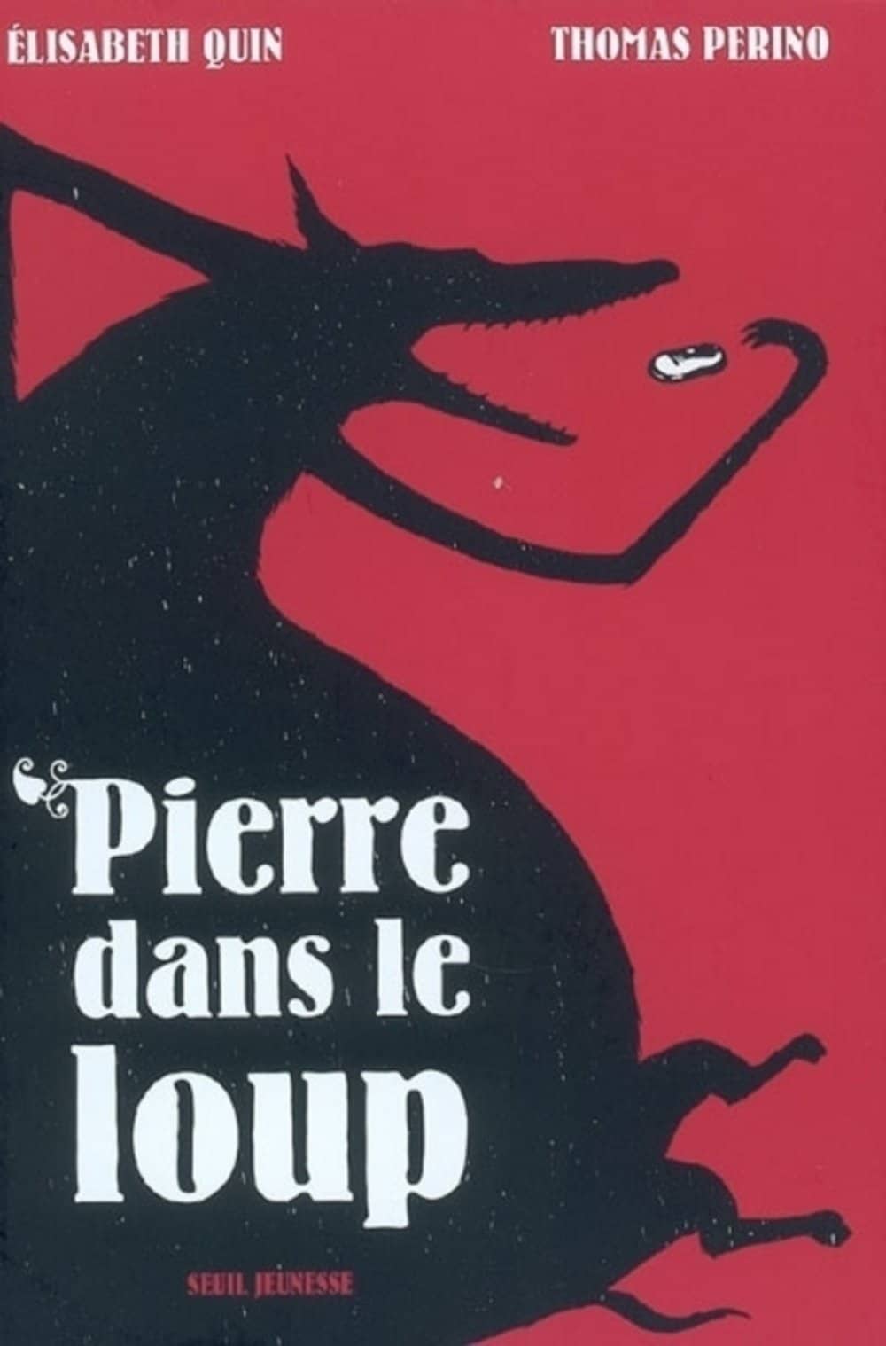Pierre dans le loup 1 Pierre dans le loup