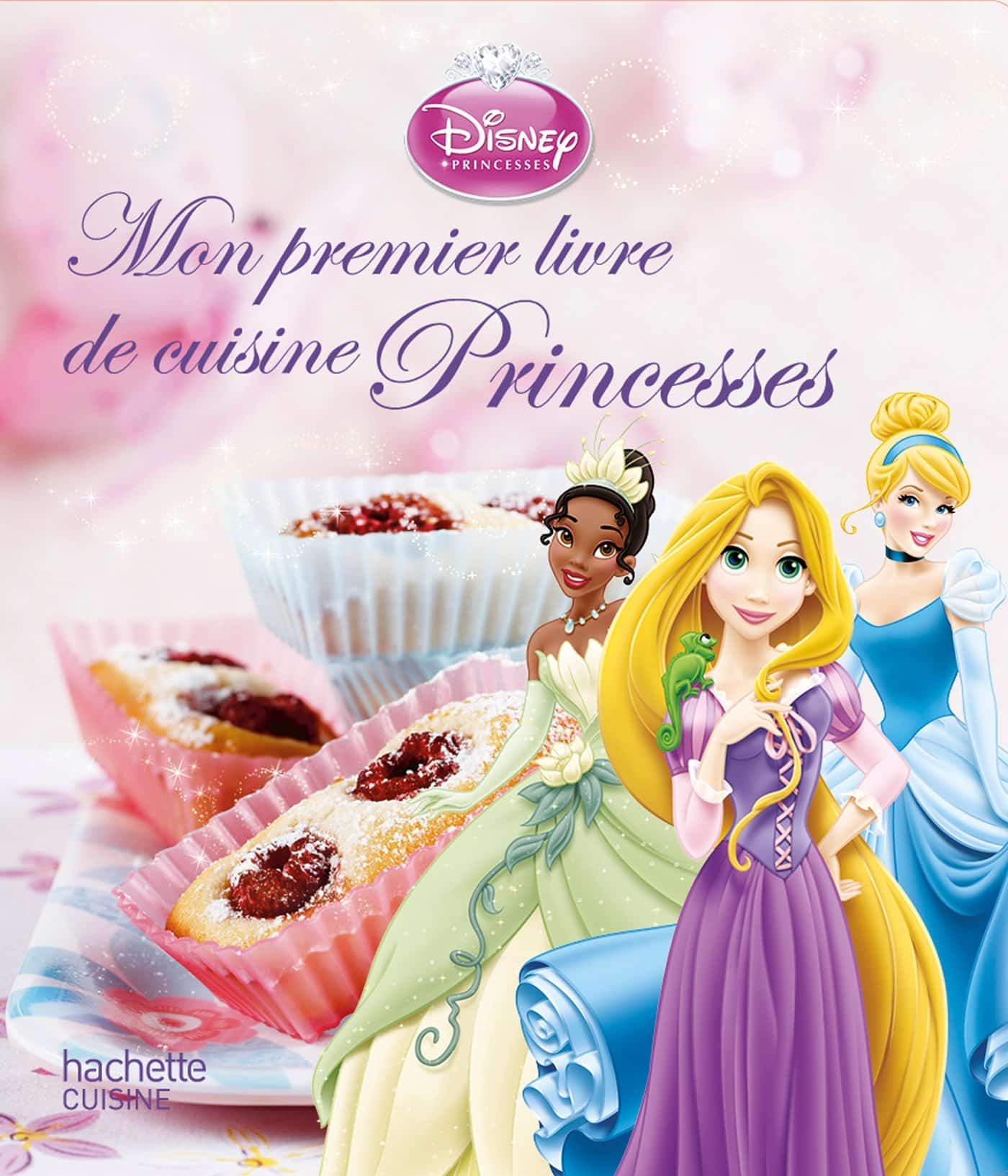 Mon premier livre de cuisine Princesses 1 Mon premier livre de cuisine Princesses