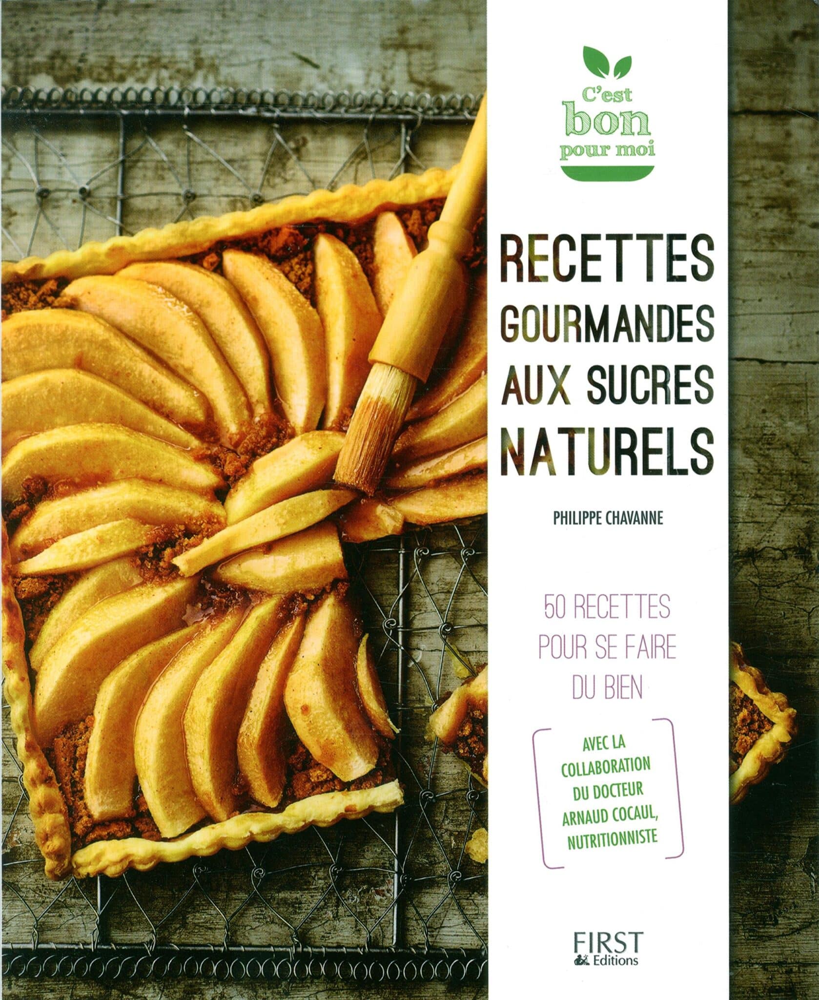 Recettes gourmandes aux sucres naturels 1 Recettes gourmandes aux sucres naturels