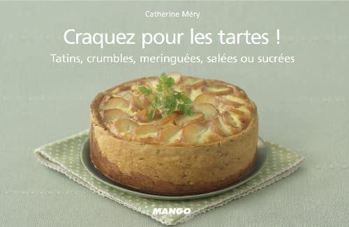Craquez pour les tartes et les tatins 1 Craquez pour les tartes et les tatins