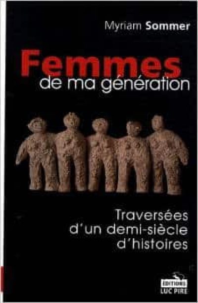 Femmes de ma génération – traversée d’un demi-siècle d’histoire