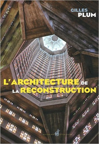 Couverture de L'architecture de la reconstruction