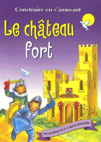 Le château fort 1 Le château fort
