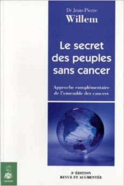 Le secret des peuples sans cancer – Approche complémentaire de l’ensemble des cancers
