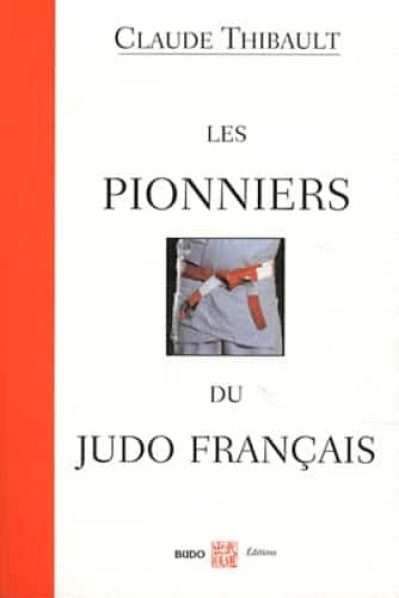 Les pionniers du judo français
