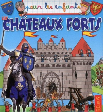Les châteaux forts