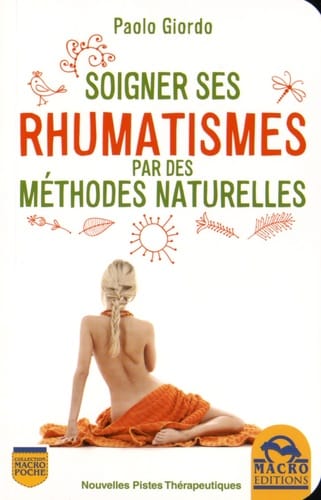 Soigner ses rhumatismes par des méthodes naturelles 1 Soigner ses rhumatismes par des méthodes naturelles