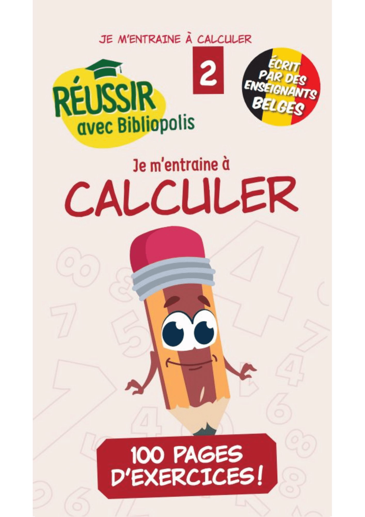 Je m'entraîne à calculer 2ème | Réussir avec Bibliopolis 1 Je m'entraîne à calculer 2ème | Réussir avec Bibliopolis