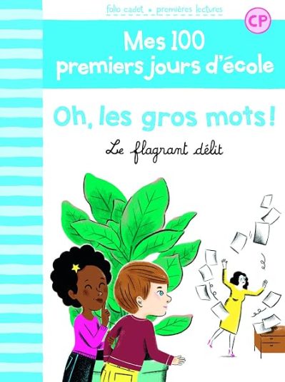 100 PREMIERS JOURS – OH LES GROS MOTS