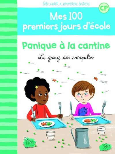 100 PREMIERS JOURS – PANIQUE A LA CANTINE