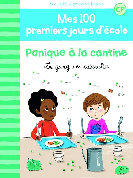 100 PREMIERS JOURS - PANIQUE A LA CANTINE 1 100 PREMIERS JOURS - PANIQUE A LA CANTINE
