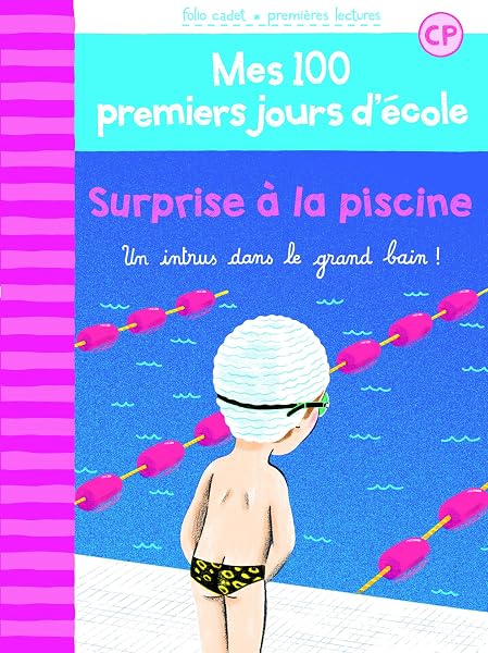 100 PREMIERS JOURS - SURPRISE A LA PISCINE 1 100 PREMIERS JOURS - SURPRISE A LA PISCINE