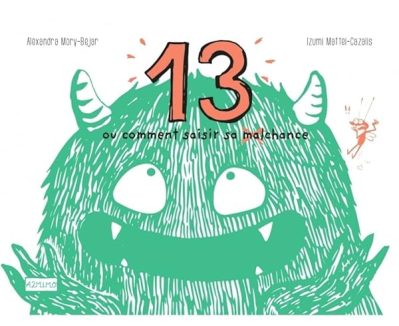 13 ou comment saisir sa malchance