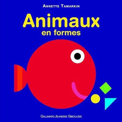 ANIMAUX EN FORMES – Dès 1 an
