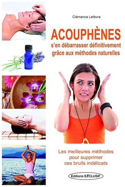Acouphènes: S'en débarrasser définitivement grâce aux méthodes naturelles