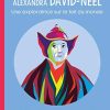 Alexandra David-neel, une exploratrice sur le toit du monde: Une exploratrice sur le toit du monde