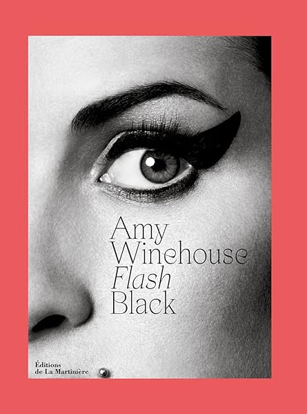 Amy Winehouse: Flash Black 1 Amy Winehouse: Flash Black