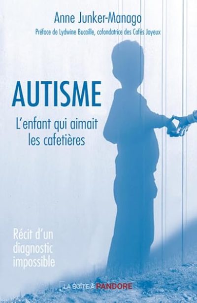 Autisme. Récit d'un diagnostic impossible – Récit d'un diagnostic impossible