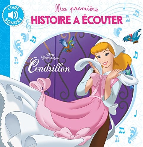 CENDRILLON - Ma Première Histoire à écouter - Disney Princesses 1 CENDRILLON - Ma Première Histoire à écouter - Disney Princesses