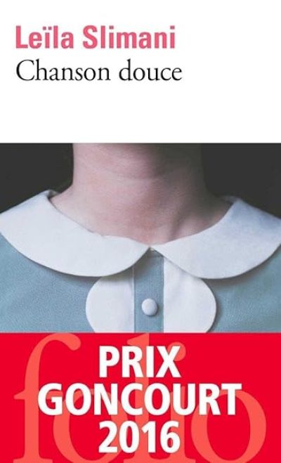 Chanson douce – Prix Goncourt 2016
