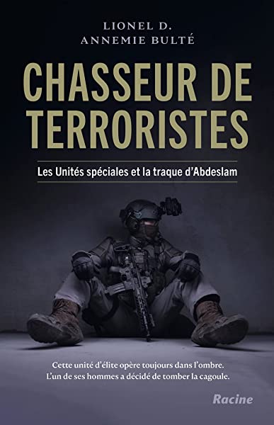 Chasseur de terroristes: Les Unités spéciales et la traque d'Abdeslam 1 Chasseur de terroristes: Les Unités spéciales et la traque d'Abdeslam