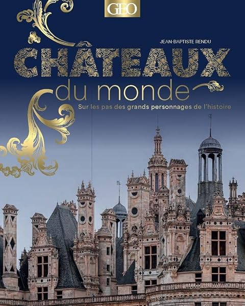 Châteaux du monde 1 Châteaux du monde