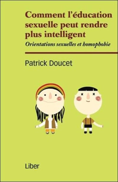 Comment l'éducation sexuelle peut rendre intelligent – Orientations sexuelles et homophobie
