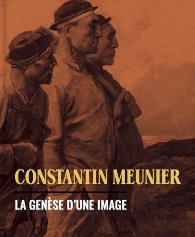 Constantin Meunier: La genèse d'une image