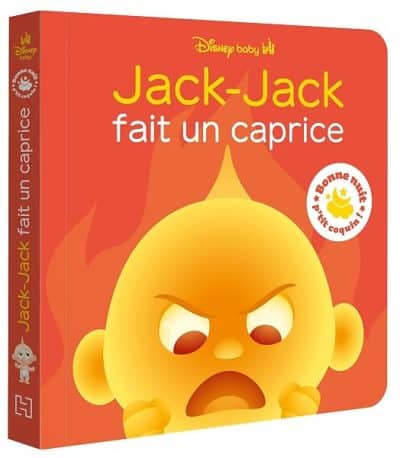 DISNEY BABY – Bonne nuit, p'tit coquin ! – Jack-Jack fait un caprice