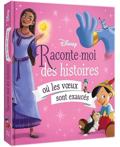 DISNEY – Raconte-moi des histoires où les voeux sont exaucés