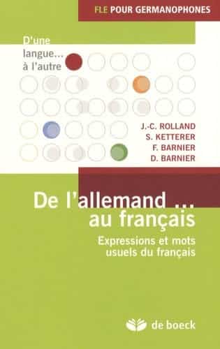 De l'allemand au français: Expressions et mots usuels du français 1 De l'allemand au français: Expressions et mots usuels du français