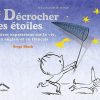 Décrocher les étoiles: Et autres expressions sur la vie en anglais et en français
