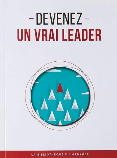 Devenez un vrai leader
