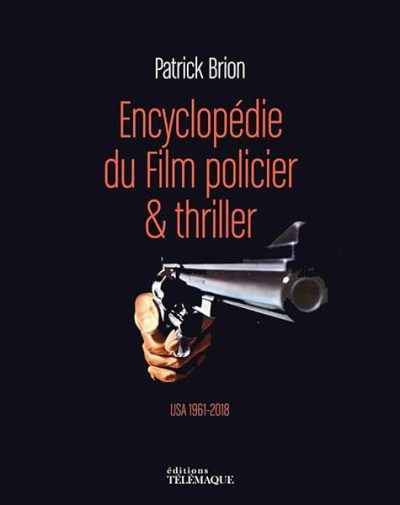 Encyclopédie du Film policier & thriller – volume 2 USA 1961-2018 – Tome 2 (2)
