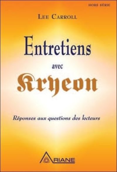 Entretiens avec Kryeon – Réponses aux questions des lecteurs