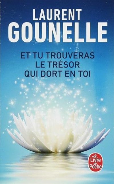 Et tu trouveras le trésor qui dort en toi