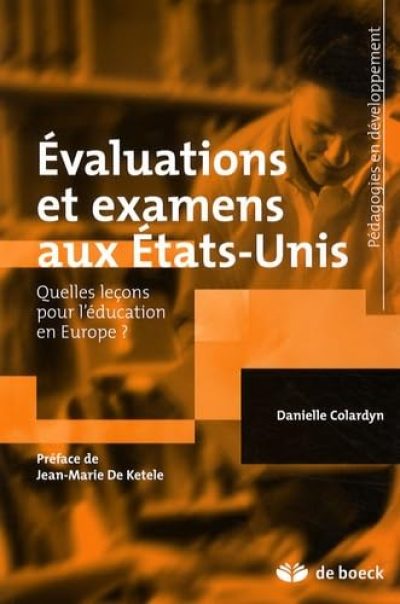 Évaluations et examens aux États-Unis: Quelles lecons pour l'éducation en Europe ?